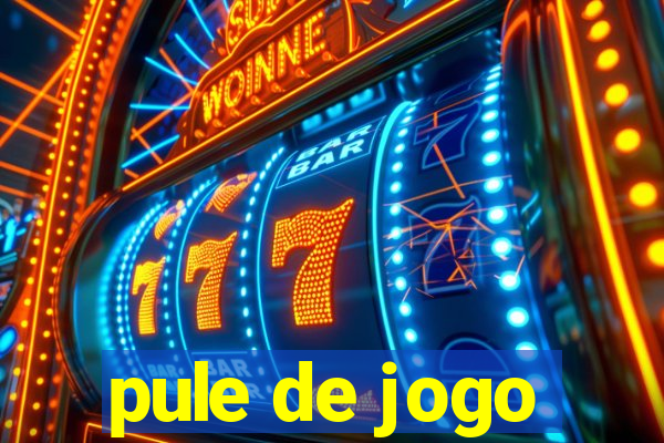 pule de jogo